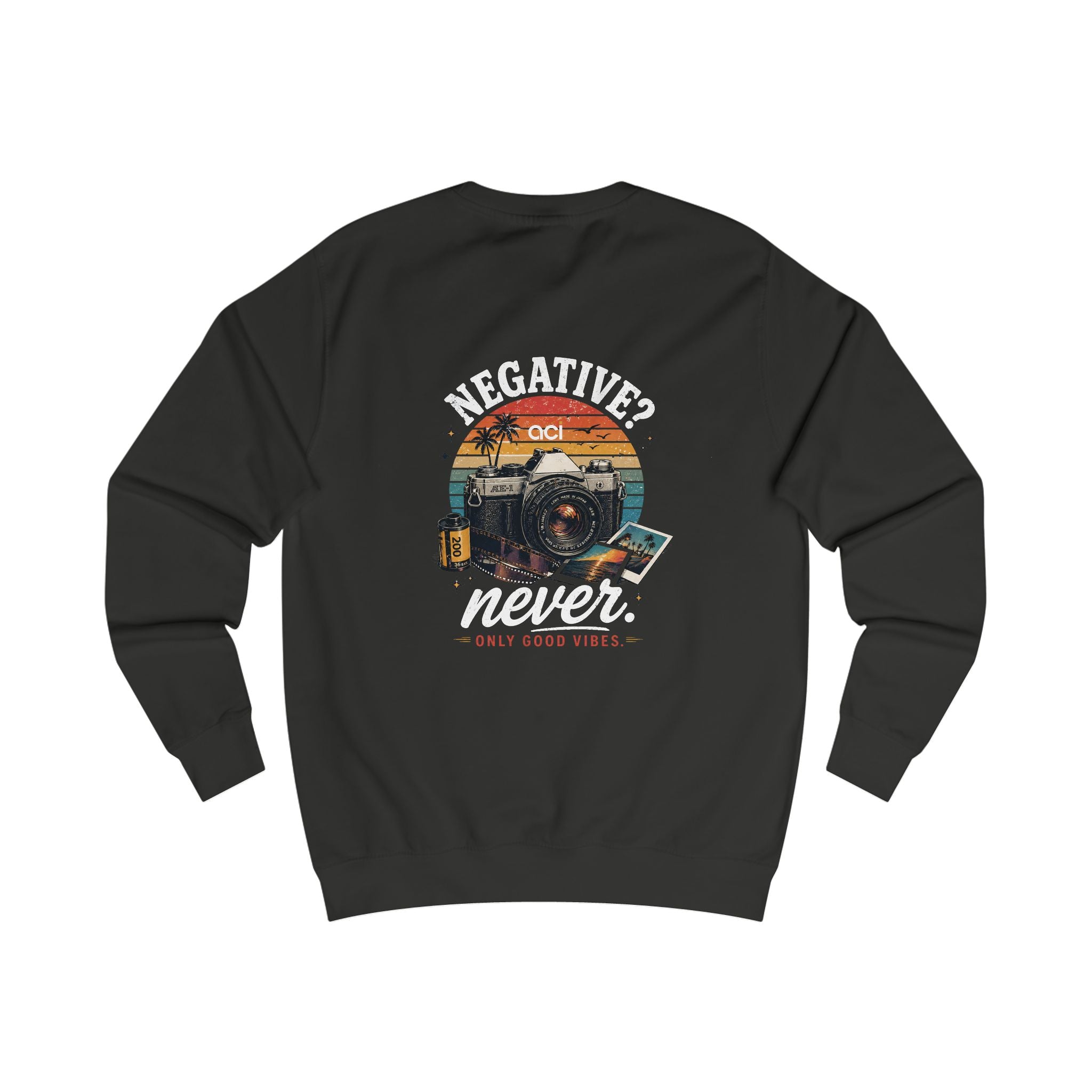 ACI "Negative. Never." Sweatshirt Unisex