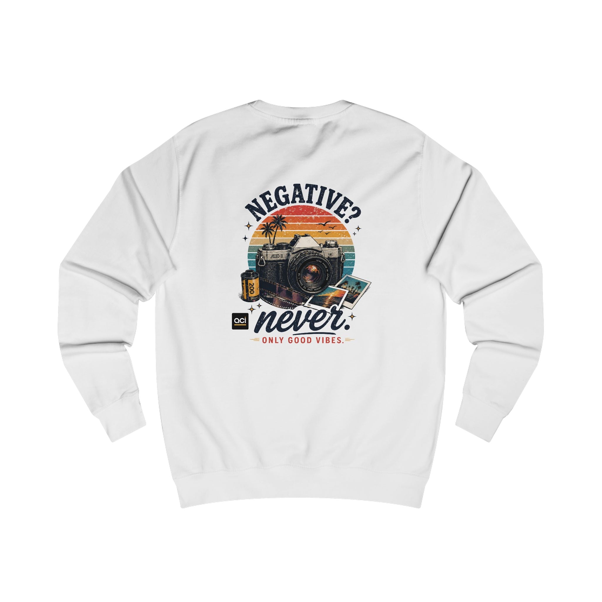 ACI "Negative. Never." Sweatshirt Unisex