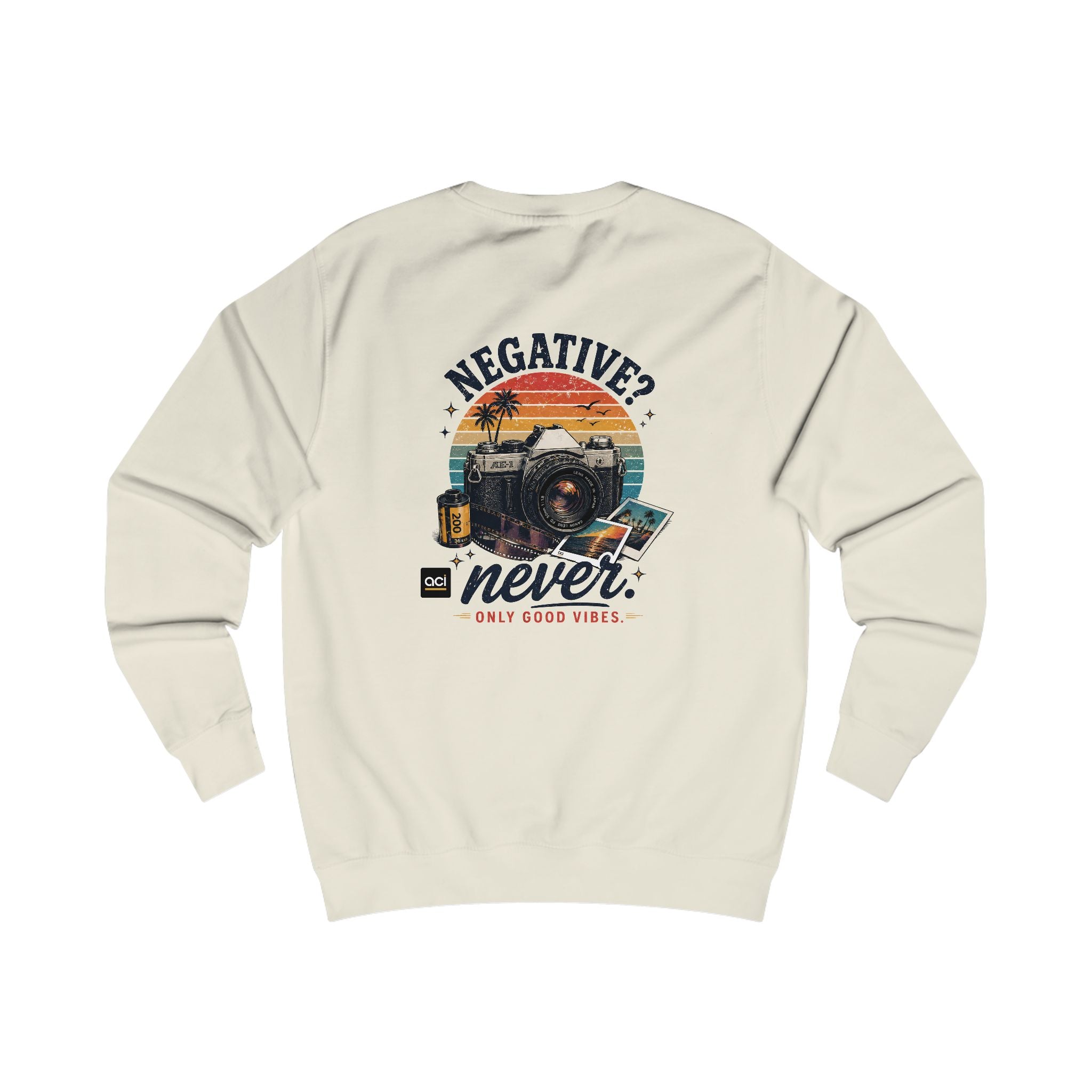 ACI "Negative. Never." Sweatshirt Unisex