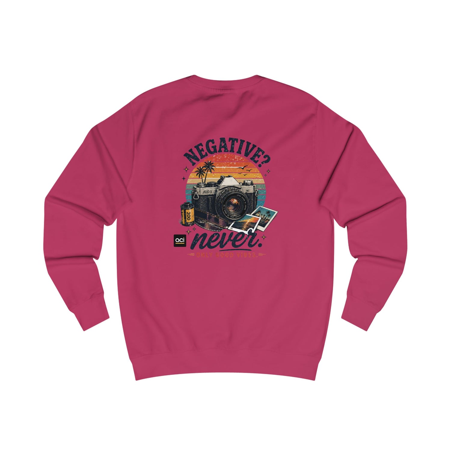 ACI "Negative. Never." Sweatshirt Unisex