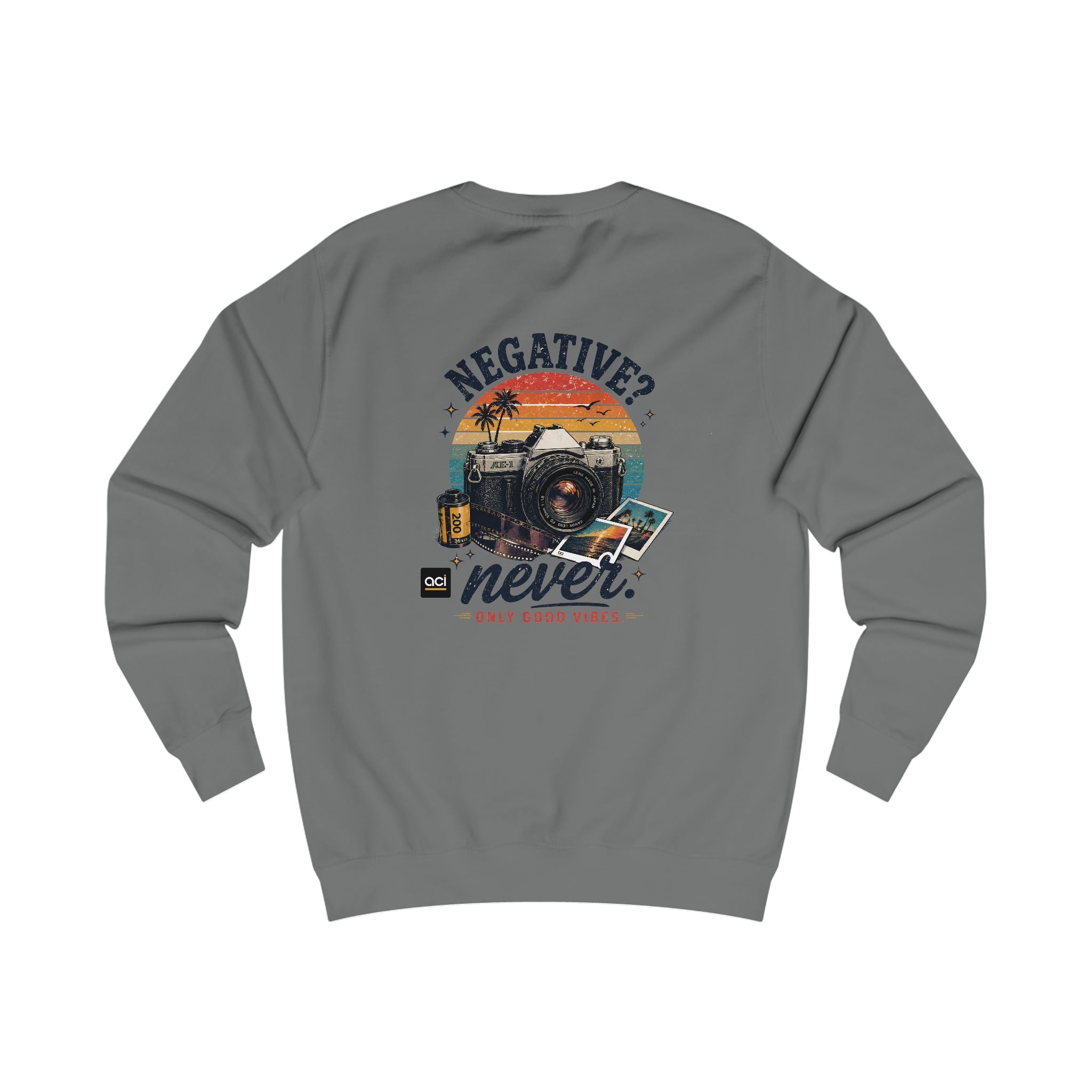 ACI "Negative. Never." Sweatshirt Unisex